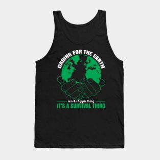 Caring For The Earth Is Not A Hippie Thing - Climate Change Quote Tank Top